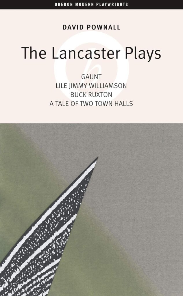 The Lancaster Plays, published by Oberon Books in 2006